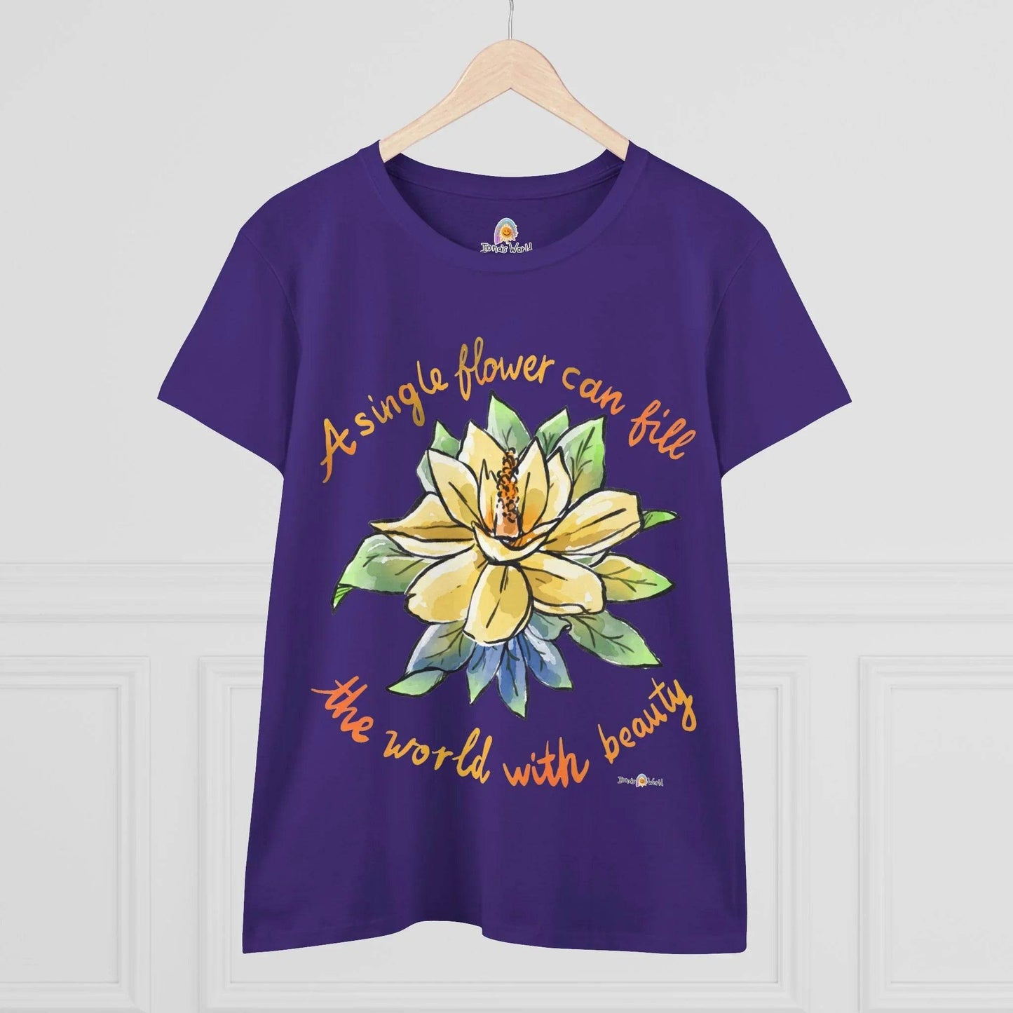 A SINGLE FLOWER CAN FILL THE WORLD WITH BEAUTY - WOMEN'S SHIRT - Iona's World
