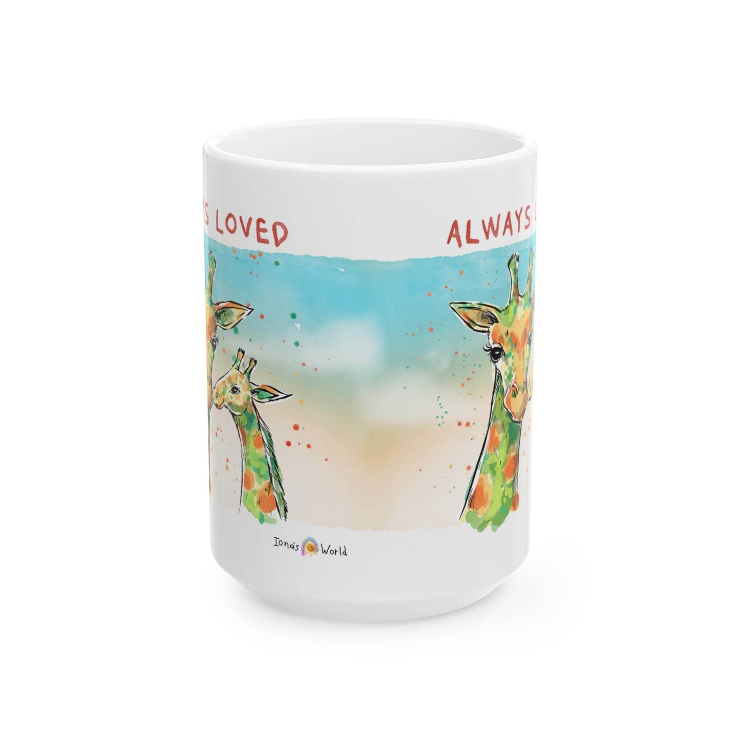 ALWAYS LOVED - INSPIRATIONAL MUG - Iona's World