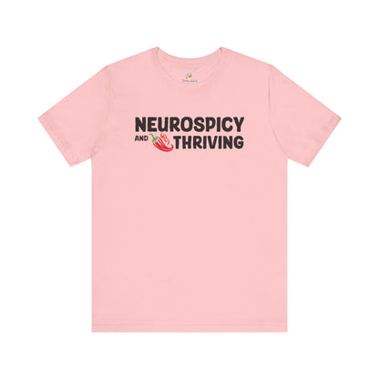 NEUROSPICY AND THRIVING - UNISEX TEE