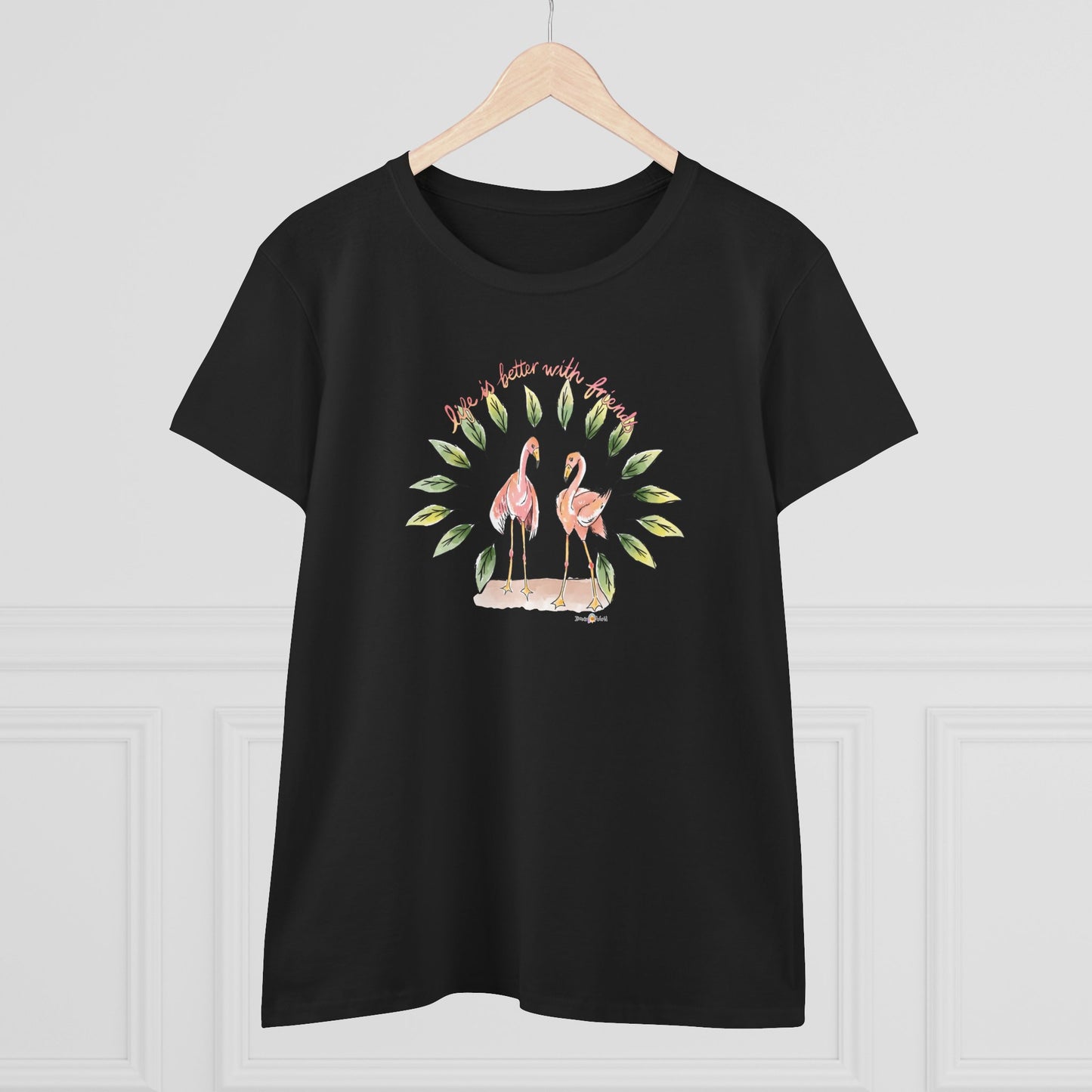 LIFE IS BETTER WITH FRIENDS - WOMEN'S SHIRT