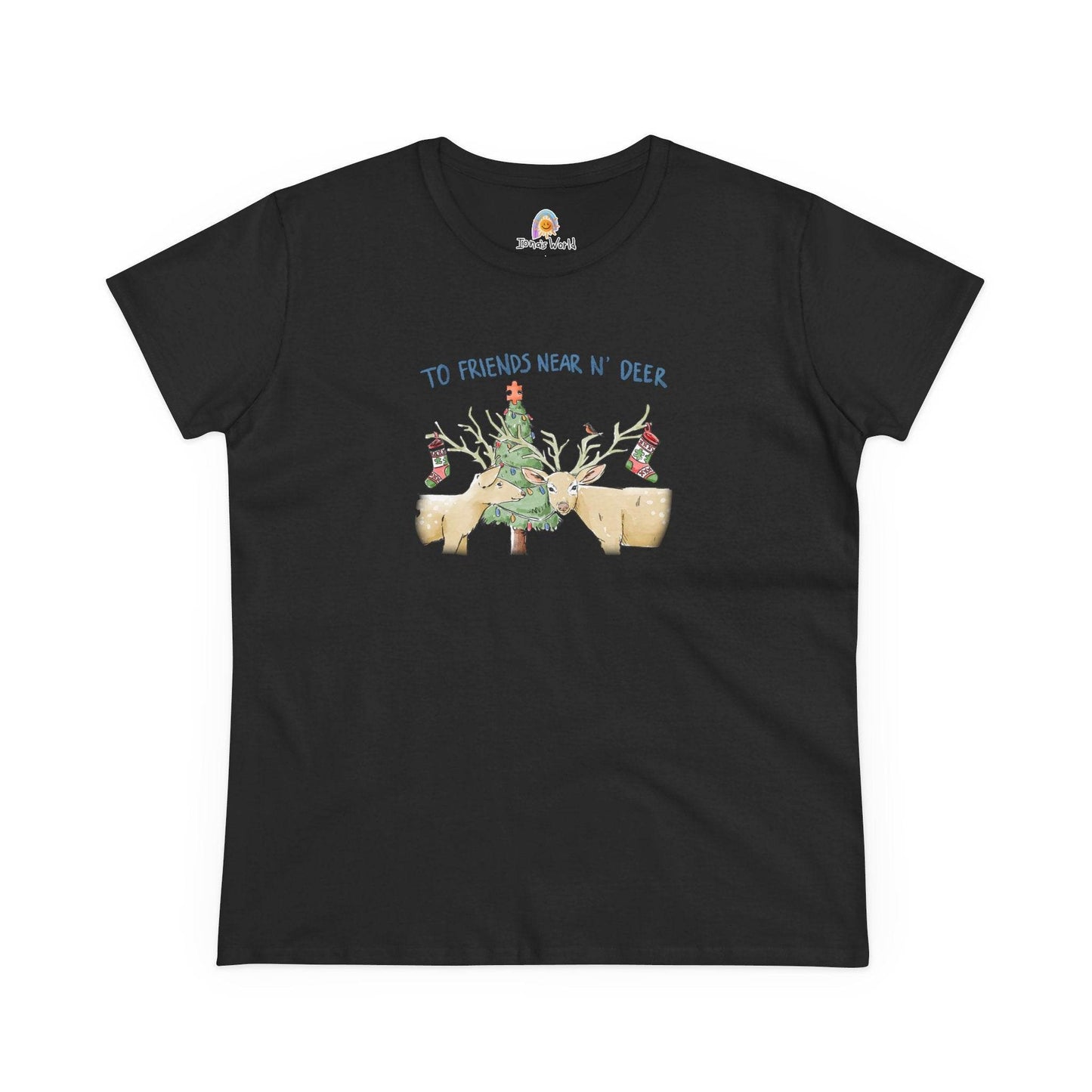 TO FRIENDS NEAR N' DEER - WOMEN'S SHIRT - Iona's World