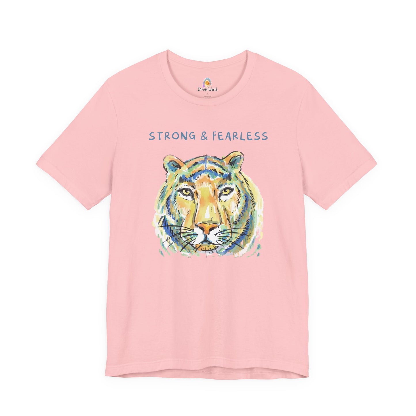 STRONG & FEARLESS - UNISEX TEE