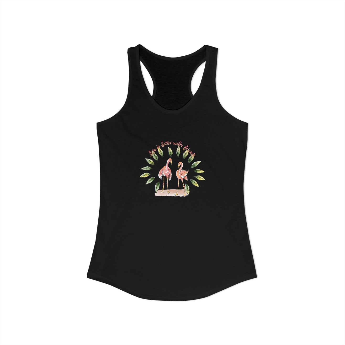 LIFE IS BETTER WITH FRIENDS - WOMEN'S TANK TOP