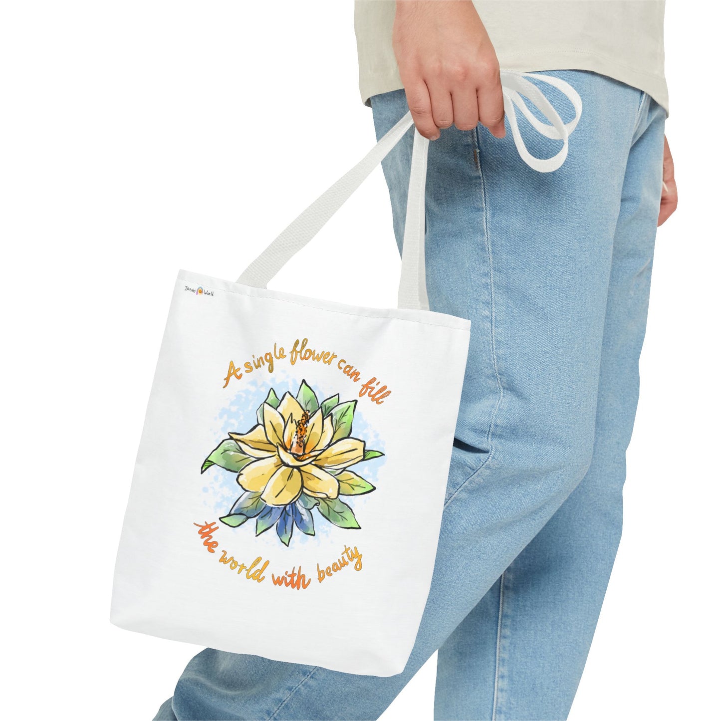 A SINGLE FLOWER CAN FILL THE WORLD WITH BEAUTY - TOTE BAG