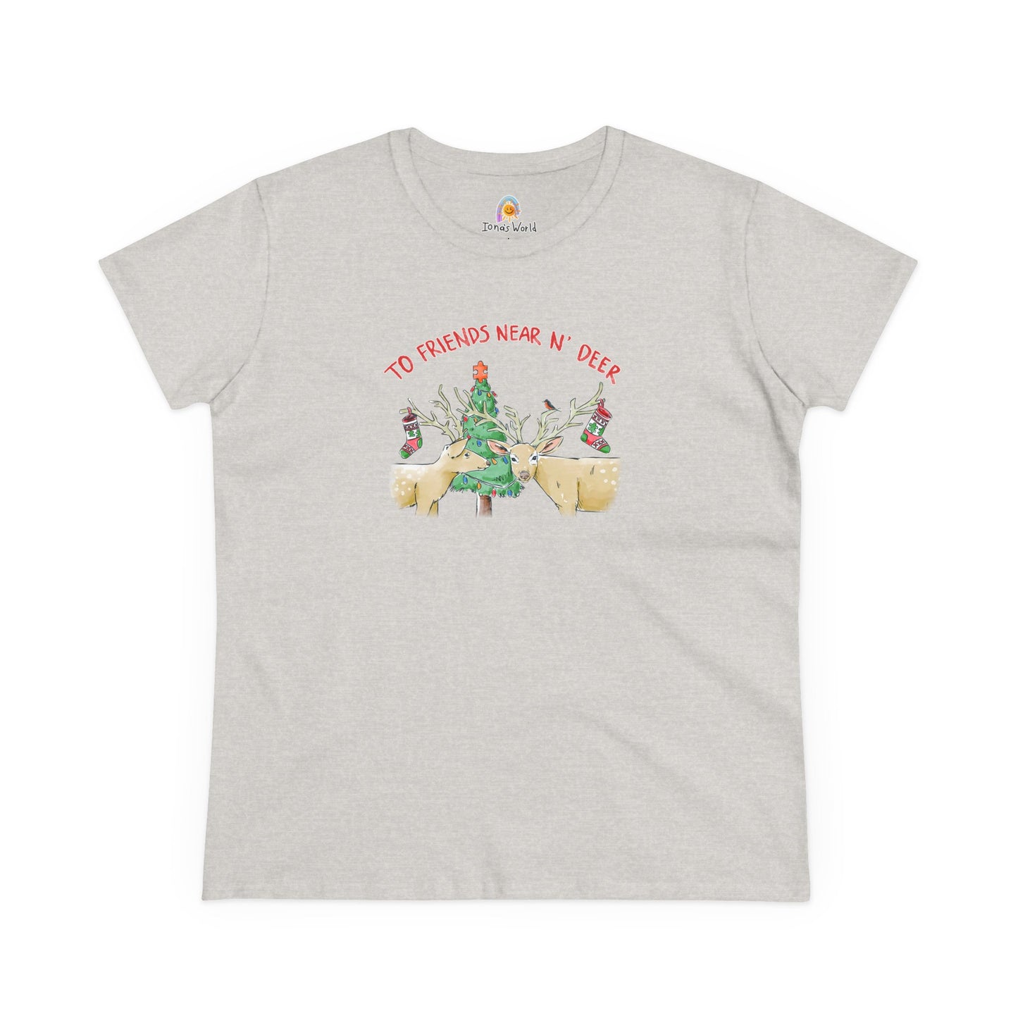 TO FRIENDS NEAR N' DEER - WOMEN'S SHIRT