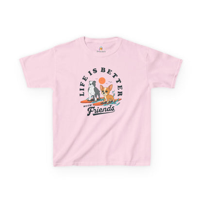LIFE IS BETTER WITH FRIENDS DOG - KID'S SHIRT