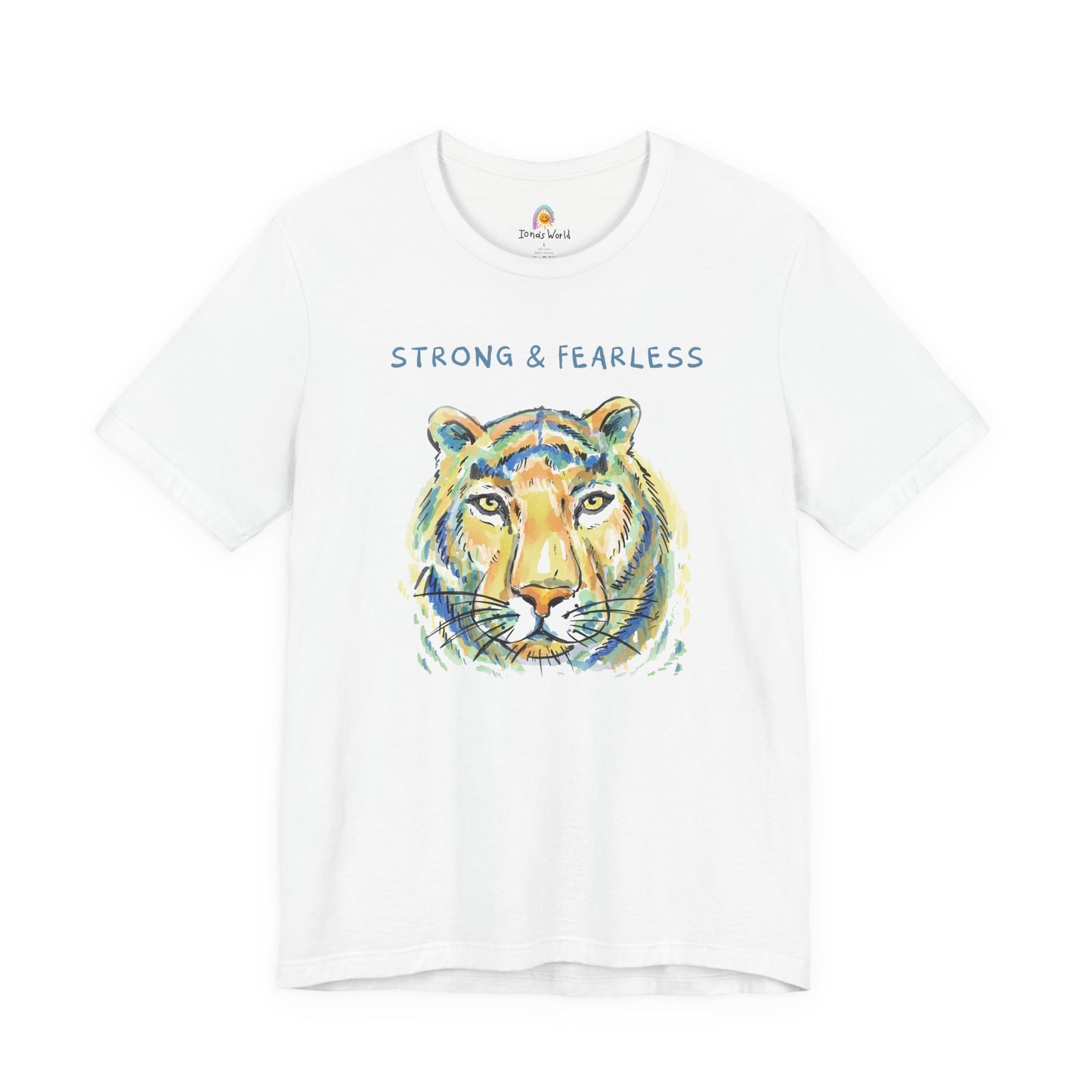 STRONG & FEARLESS - UNISEX TEE