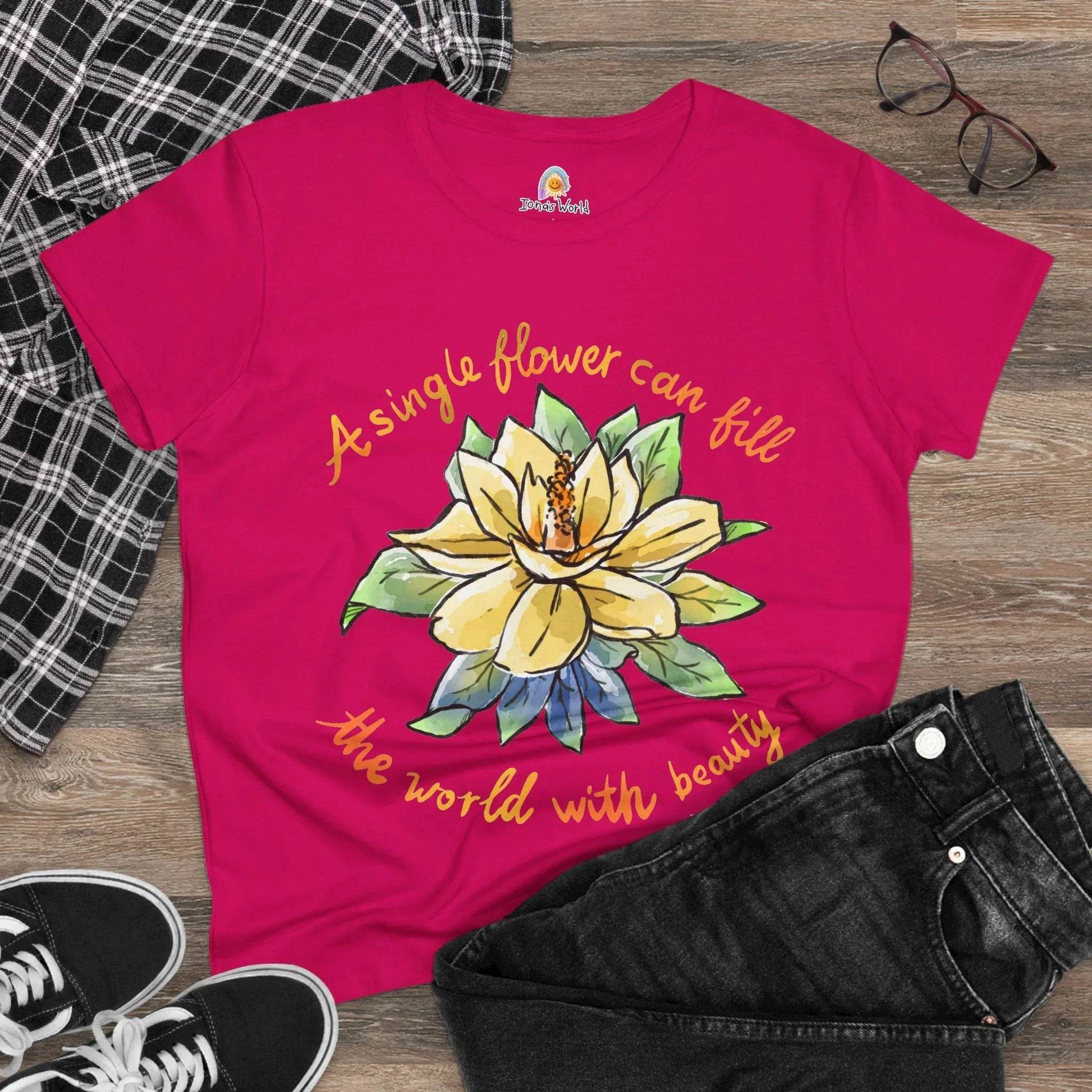 A SINGLE FLOWER CAN FILL THE WORLD WITH BEAUTY - WOMEN'S SHIRT - Iona's World