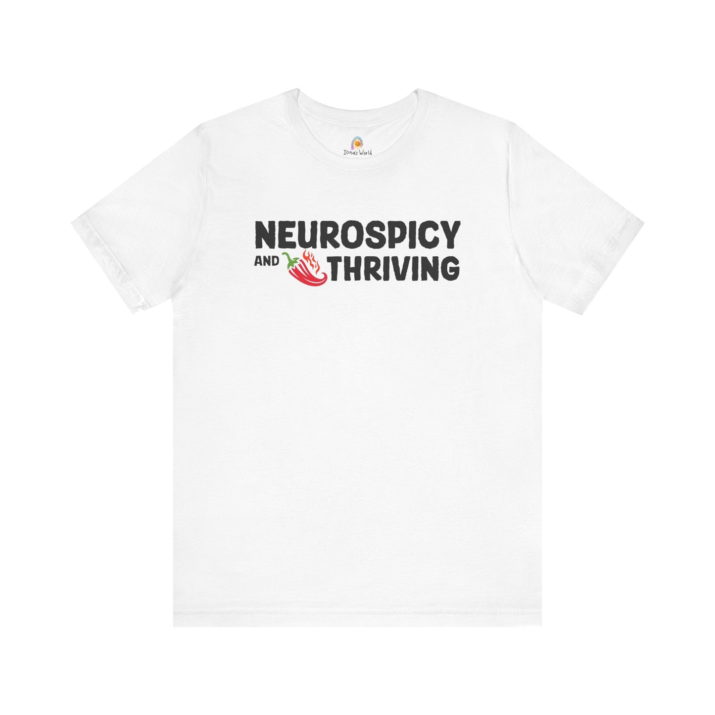 NEUROSPICY AND THRIVING - UNISEX TEE