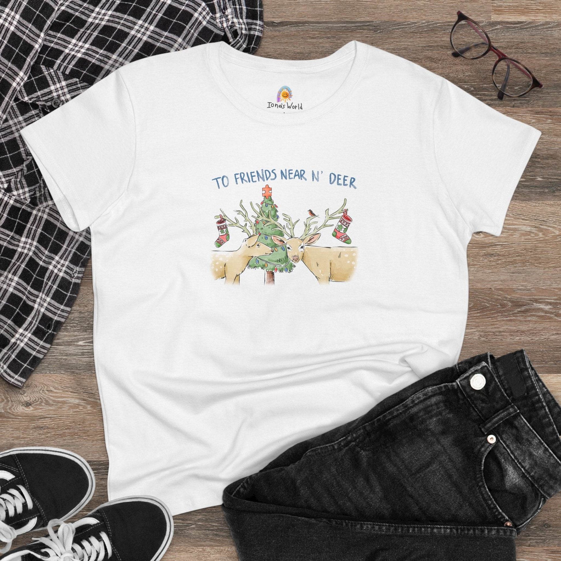TO FRIENDS NEAR N' DEER - WOMEN'S SHIRT - Iona's World