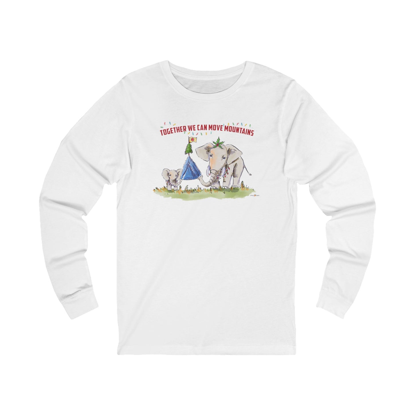 TOGETHER WE CAN MOVE MOUNTAINS - HOLIDAY LONG SLEEVE