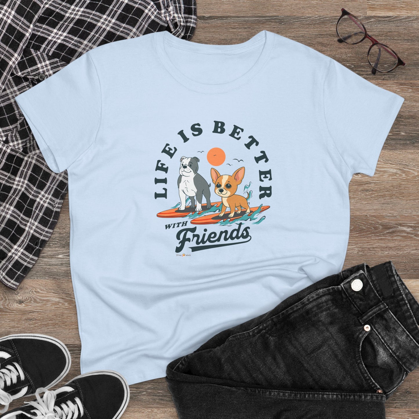 LIFE IS BETTER WITH FRIENDS DOG - WOMEN'S SHIRT
