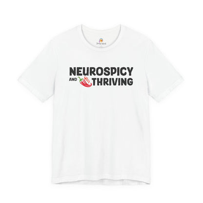 NEUROSPICY AND THRIVING - UNISEX TEE
