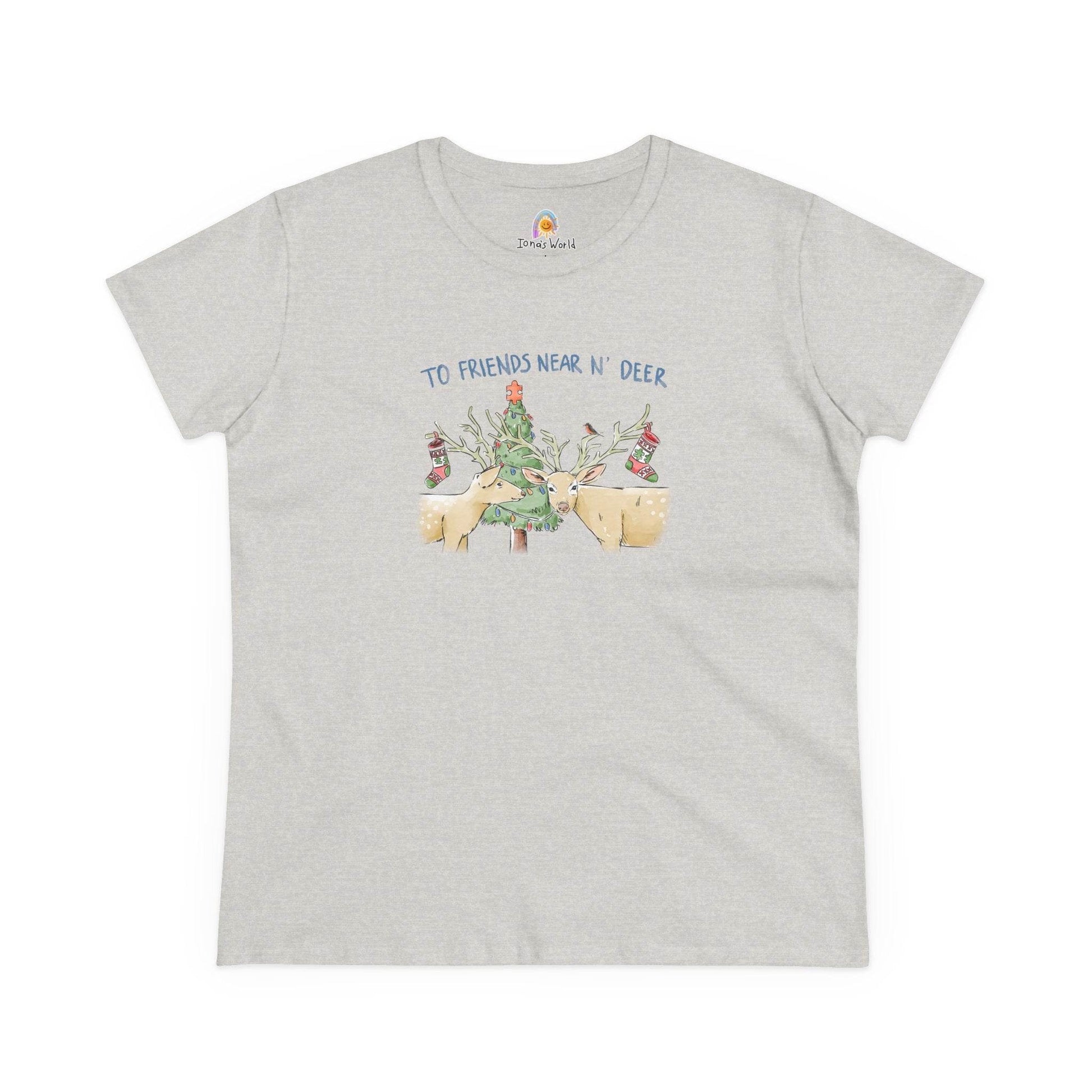 TO FRIENDS NEAR N' DEER - WOMEN'S SHIRT - Iona's World