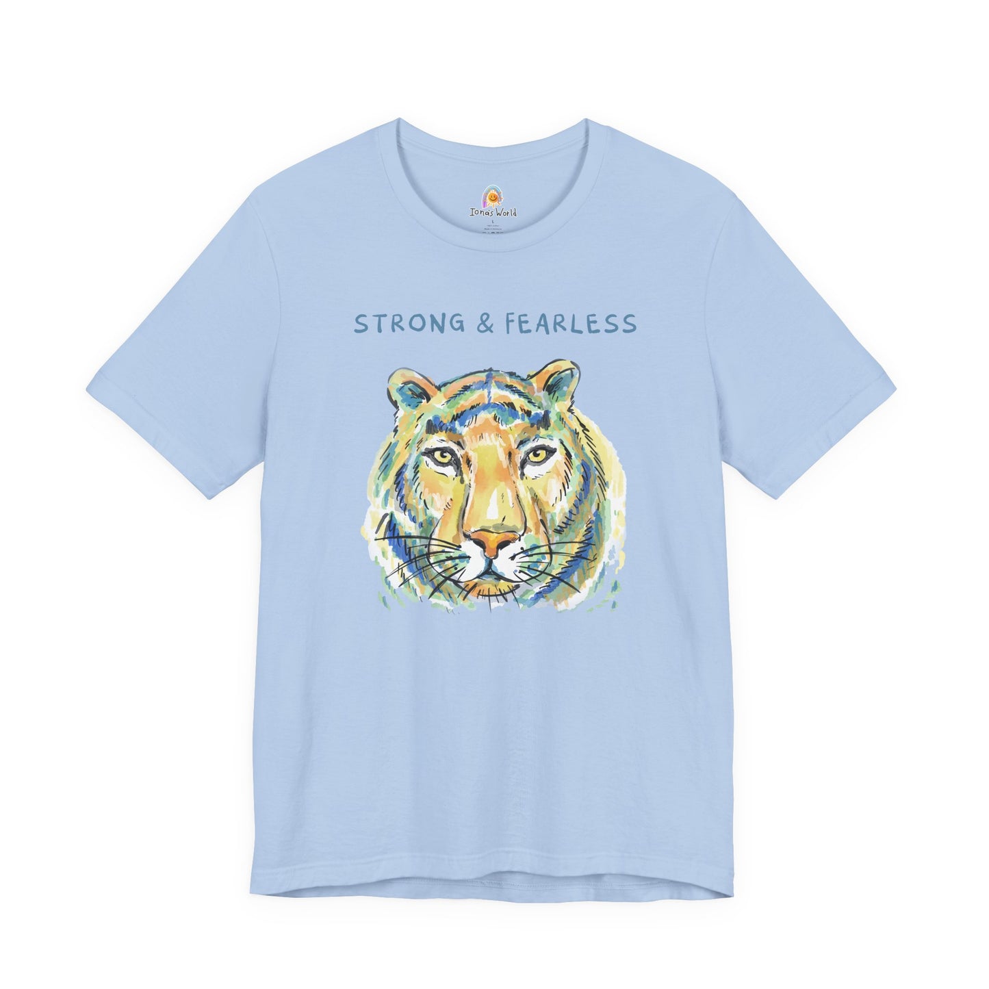 STRONG & FEARLESS - UNISEX TEE