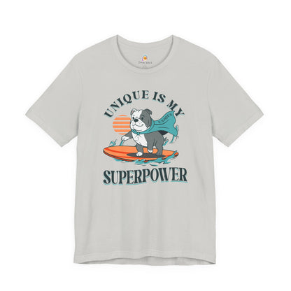 UNIQUE IS MY SUPERPOWER DOG - UNISEX TEE