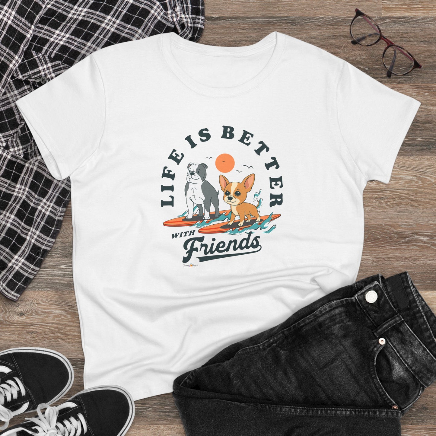 LIFE IS BETTER WITH FRIENDS DOG - WOMEN'S SHIRT