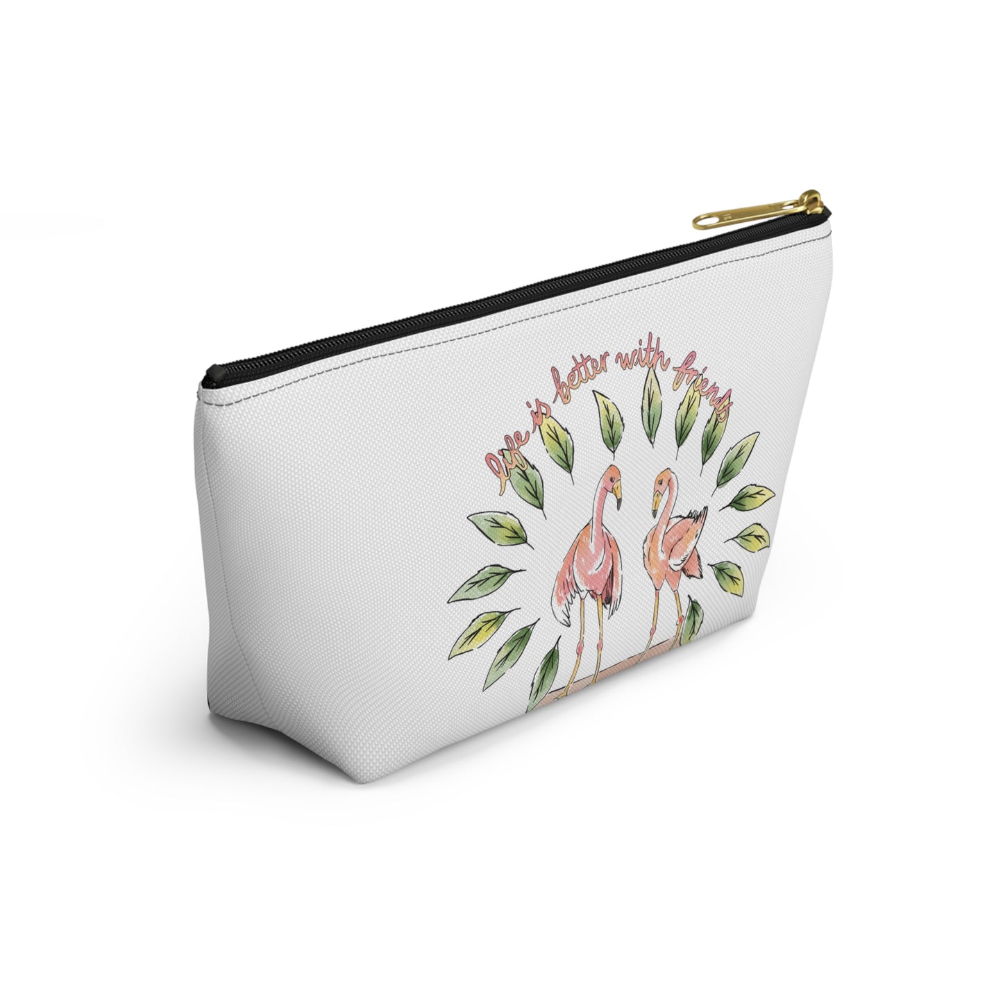 LIFE IS BETTER WITH FRIENDS - ACCESSORY POUCH