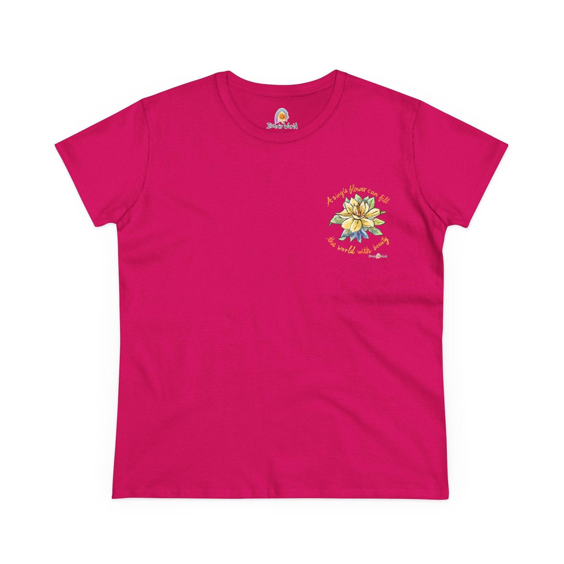 A SINGLE FLOWER CAN FILL THE WORLD WITH BEAUTY - WOMEN'S SHIRT - Iona's World