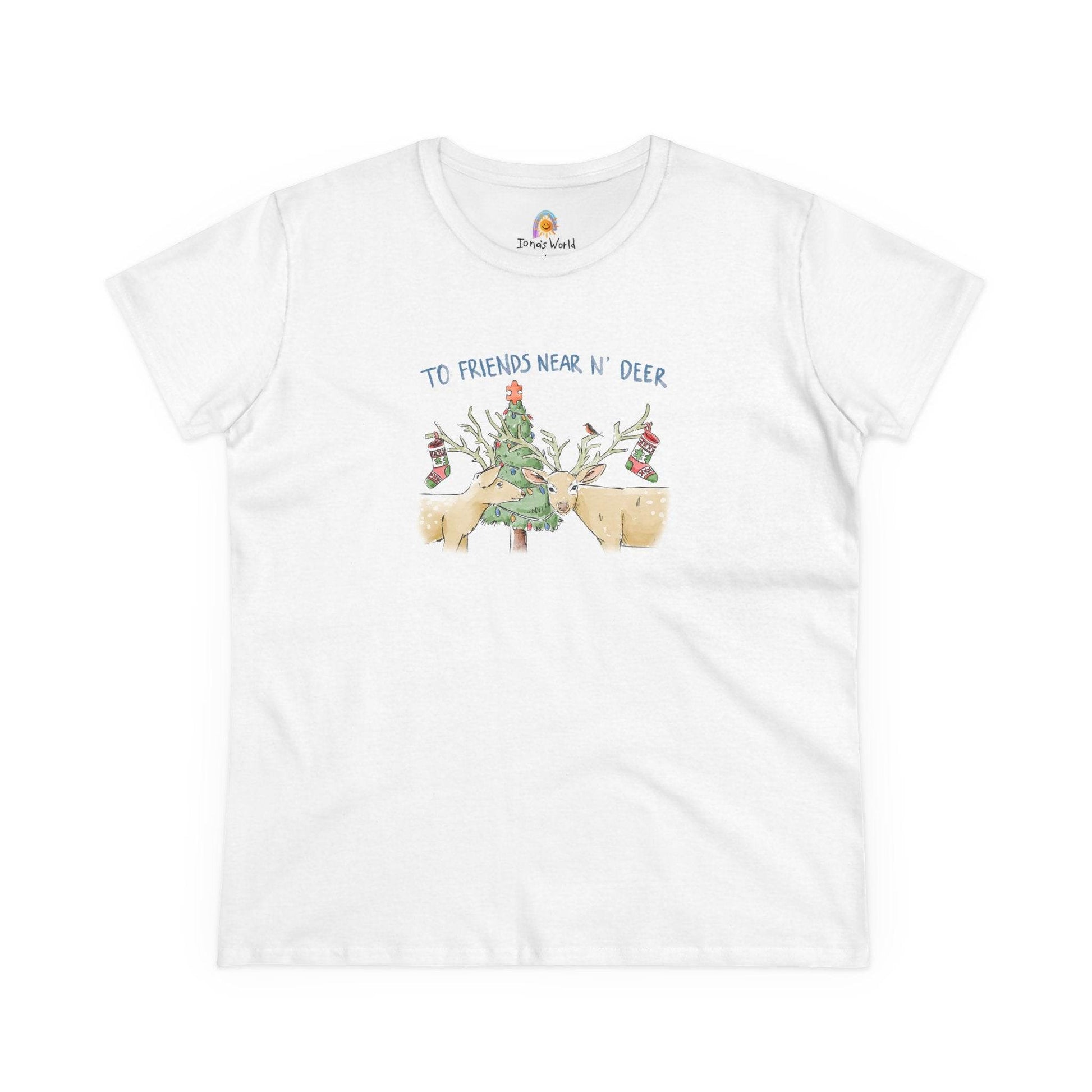 TO FRIENDS NEAR N' DEER - WOMEN'S SHIRT - Iona's World