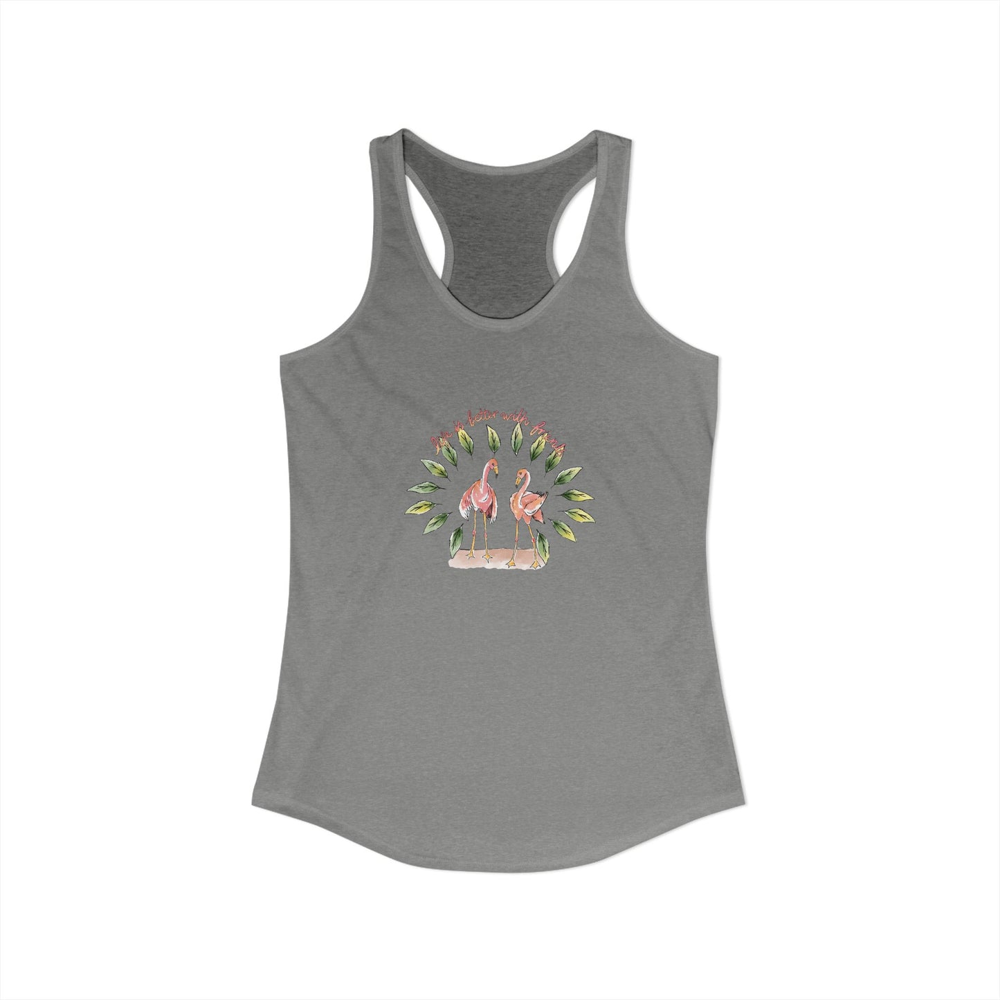 LIFE IS BETTER WITH FRIENDS - WOMEN'S TANK TOP