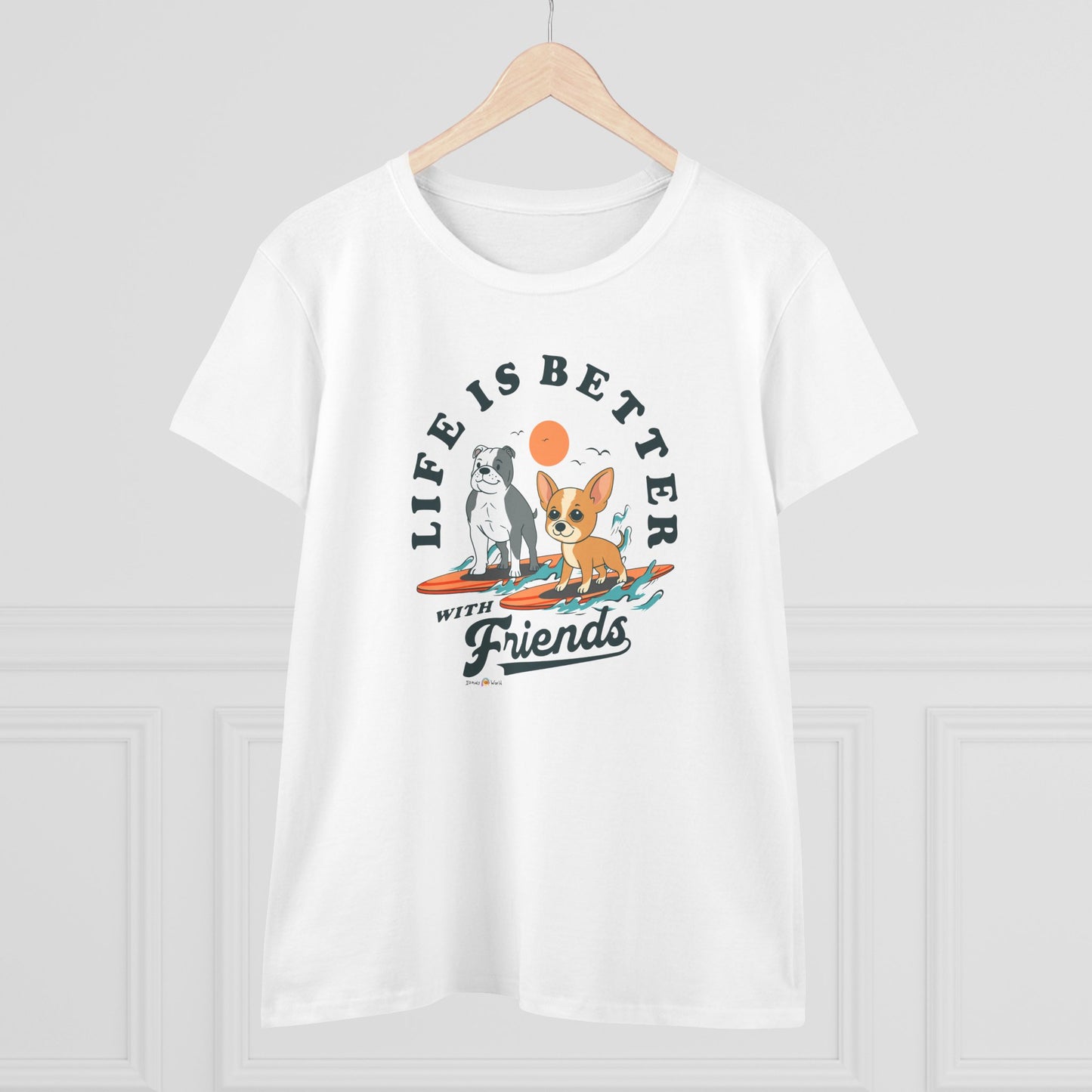 LIFE IS BETTER WITH FRIENDS DOG - WOMEN'S SHIRT