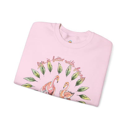 LIFE IS BETTER WITH FRIENDS - SWEATSHIRT