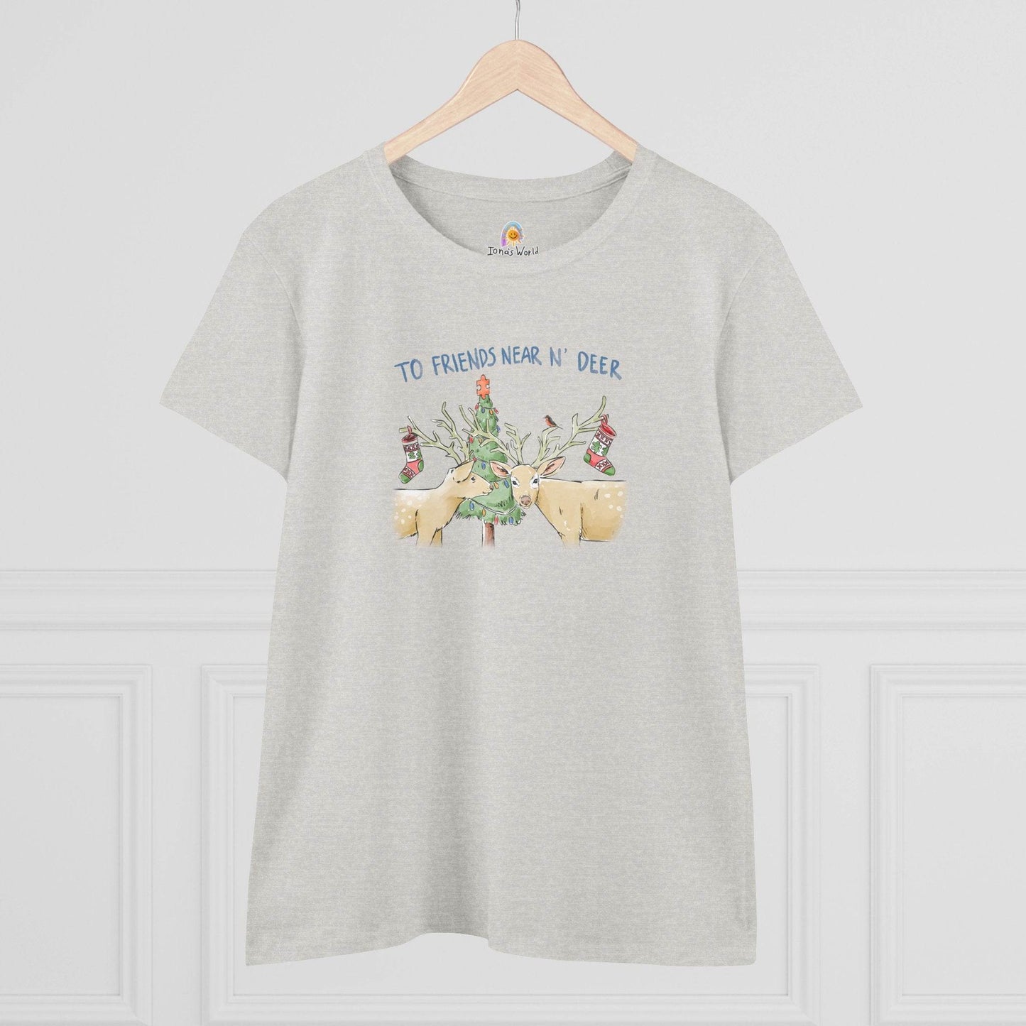 TO FRIENDS NEAR N' DEER - WOMEN'S SHIRT - Iona's World