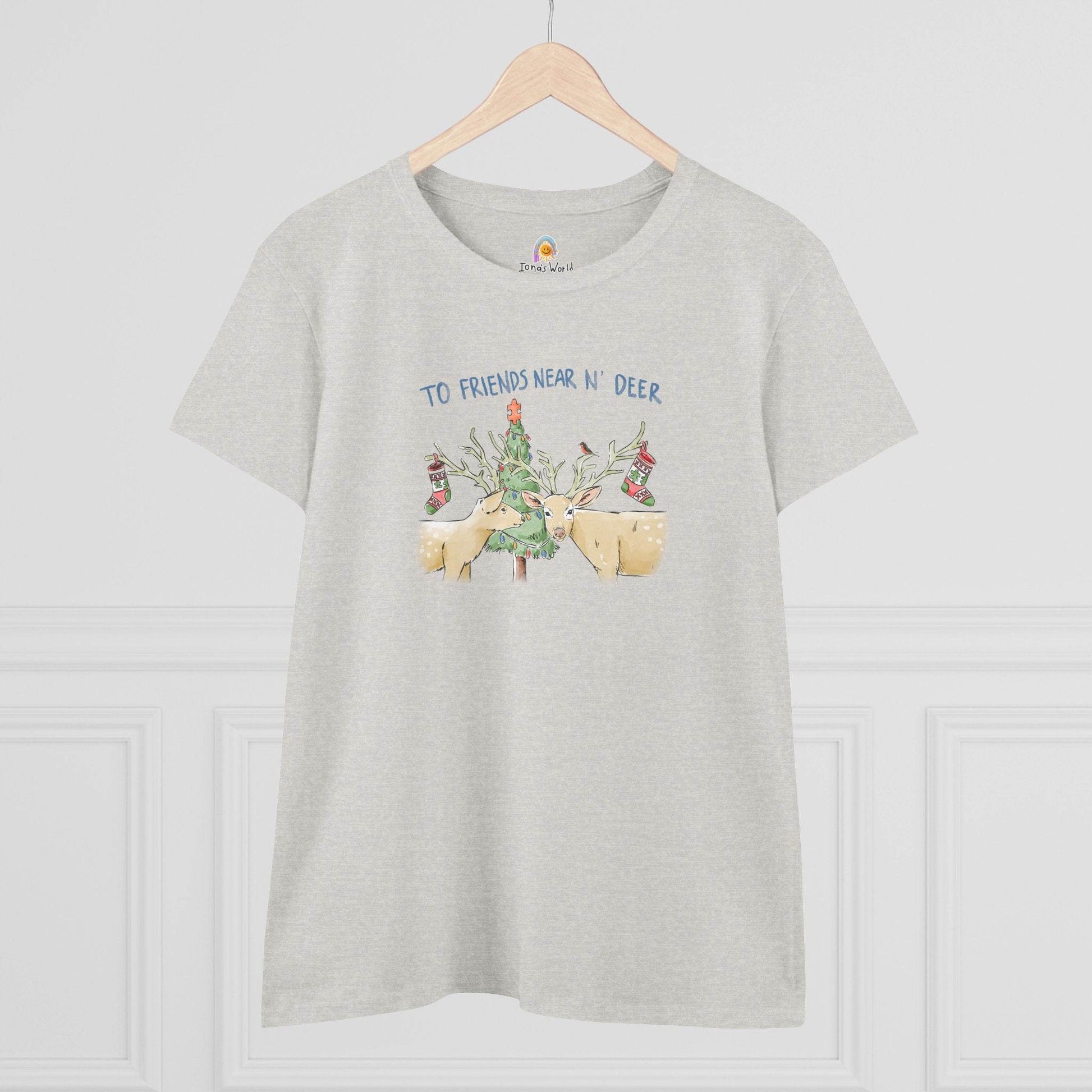 TO FRIENDS NEAR N' DEER - WOMEN'S SHIRT - Iona's World