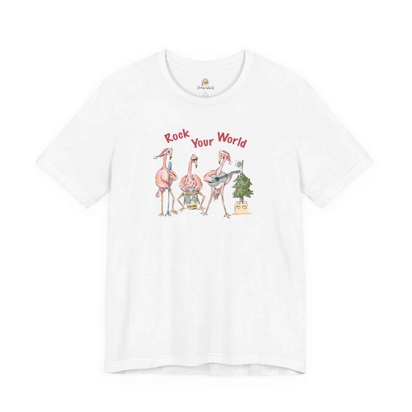ROCK YOUR WORLD - HOLIDAY UNISEX TEE