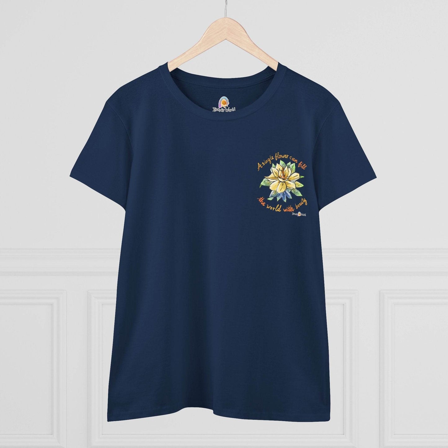 A SINGLE FLOWER CAN FILL THE WORLD WITH BEAUTY - WOMEN'S SHIRT - Iona's World