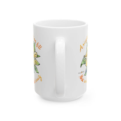 A SINGLE FLOWER CAN FILL THE WORLD WITH BEAUTY - INSPIRATIONAL MUG - Iona's World