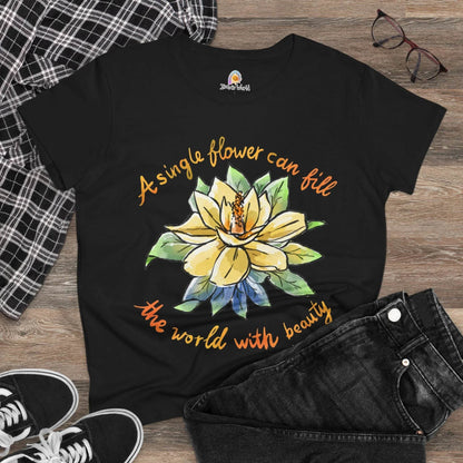 A SINGLE FLOWER CAN FILL THE WORLD WITH BEAUTY - WOMEN'S SHIRT - Iona's World