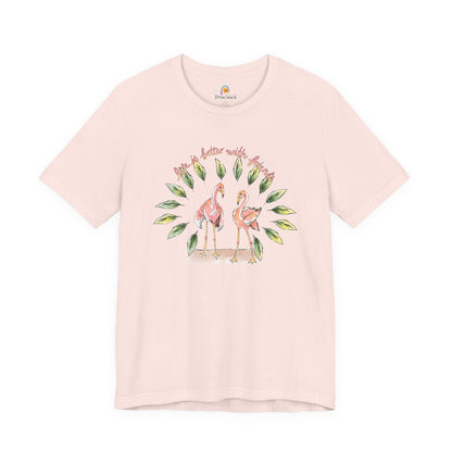 LIFE IS BETTER WITH FRIENDS FLAMINGO - UNISEX TEE