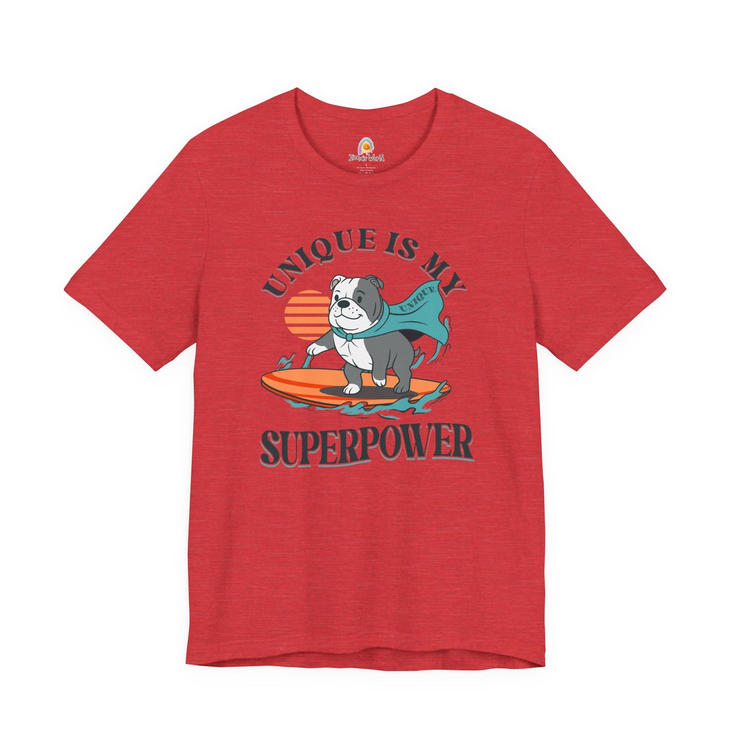 UNIQUE IS MY SUPERPOWER DOG - UNISEX TEE