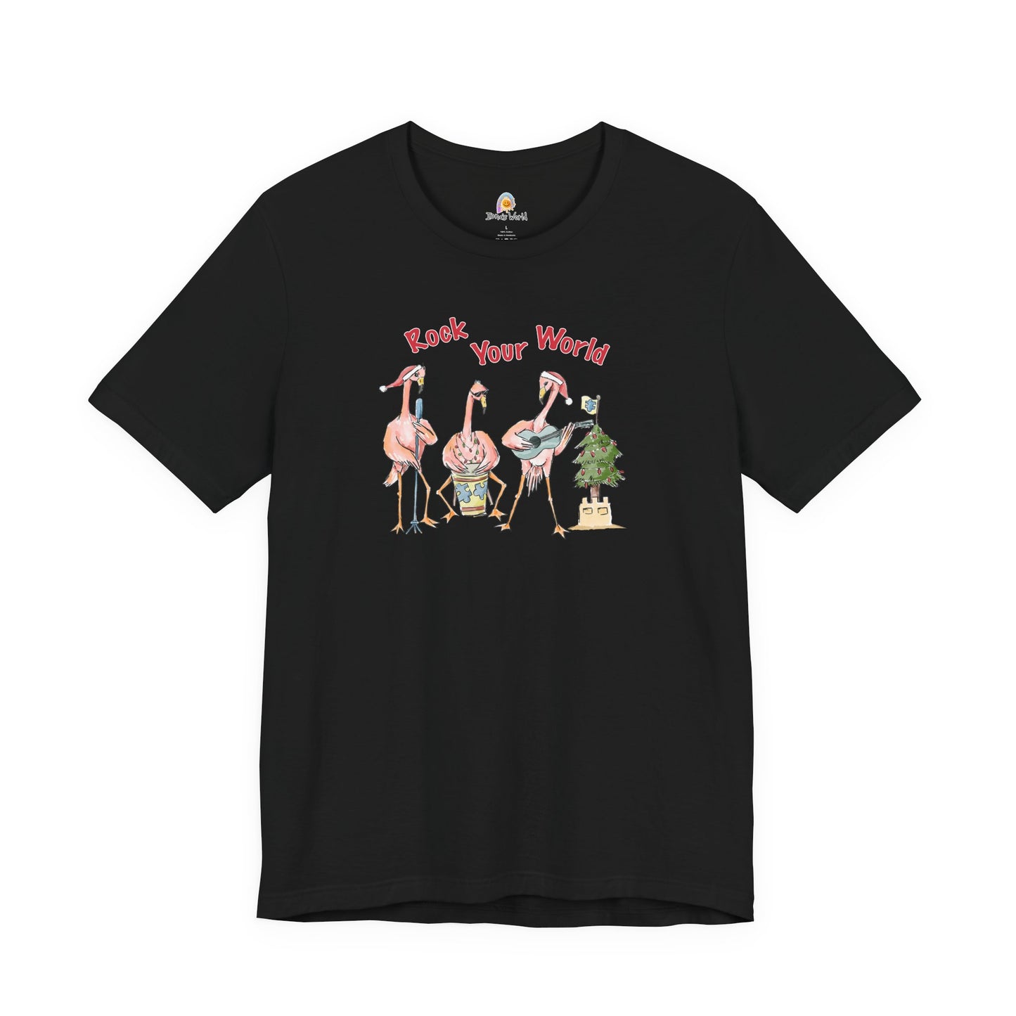ROCK YOUR WORLD - HOLIDAY UNISEX TEE