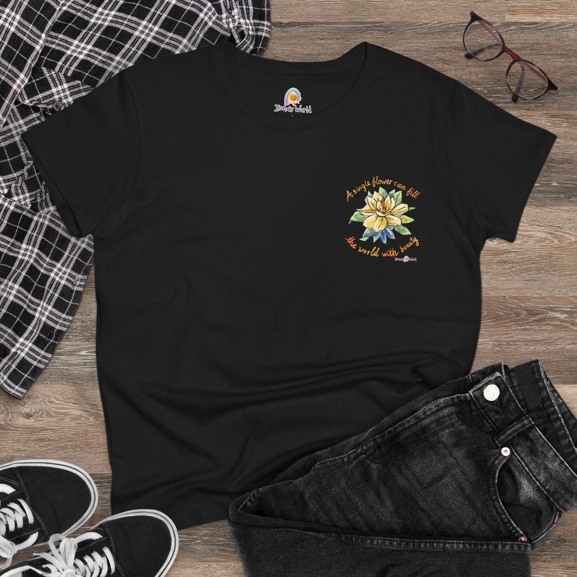 A SINGLE FLOWER CAN FILL THE WORLD WITH BEAUTY - WOMEN'S SHIRT - Iona's World