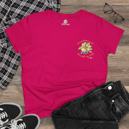 A SINGLE FLOWER CAN FILL THE WORLD WITH BEAUTY - WOMEN'S SHIRT - Iona's World