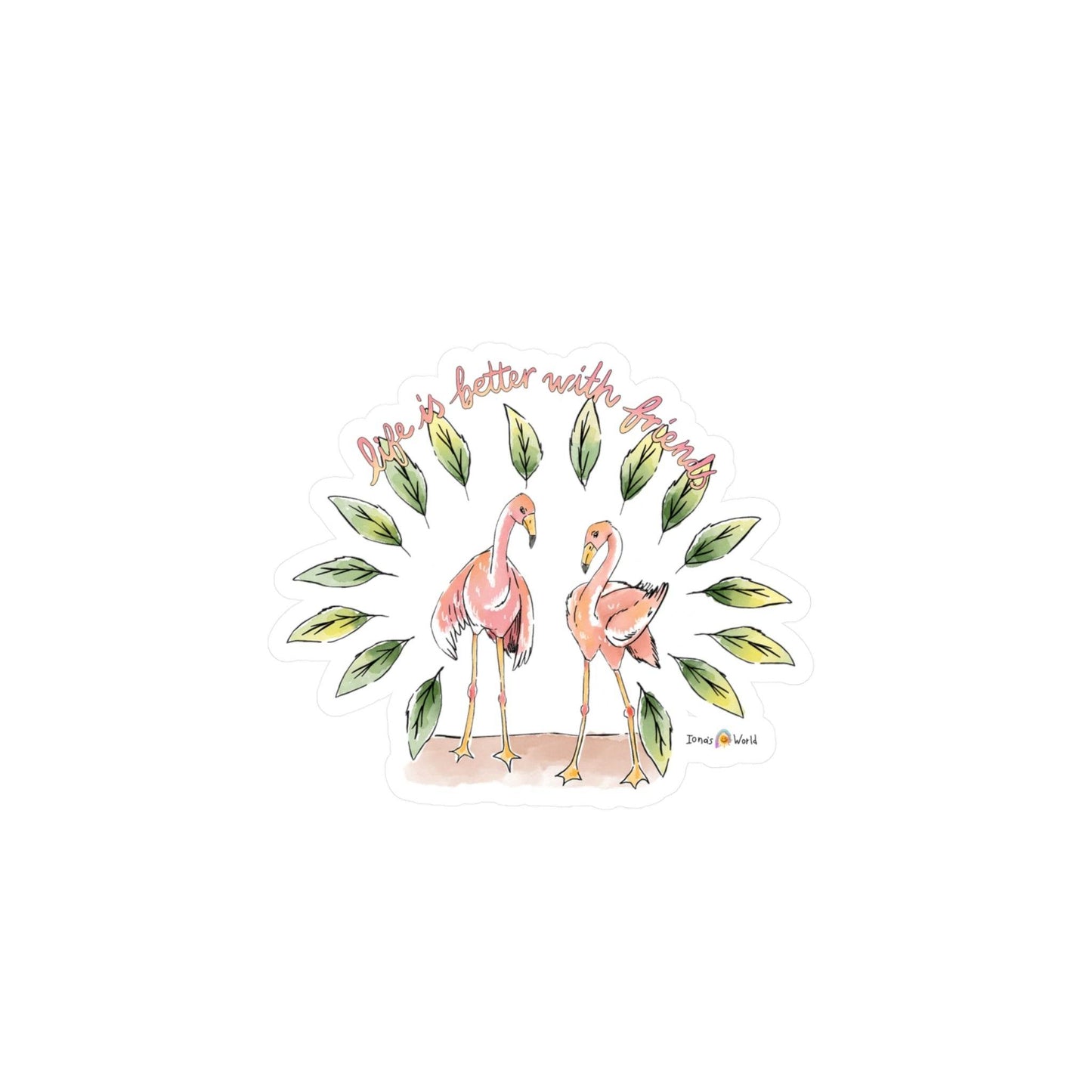 LIFE IS BETTER WITH FRIENDS - DECAL - Iona's World