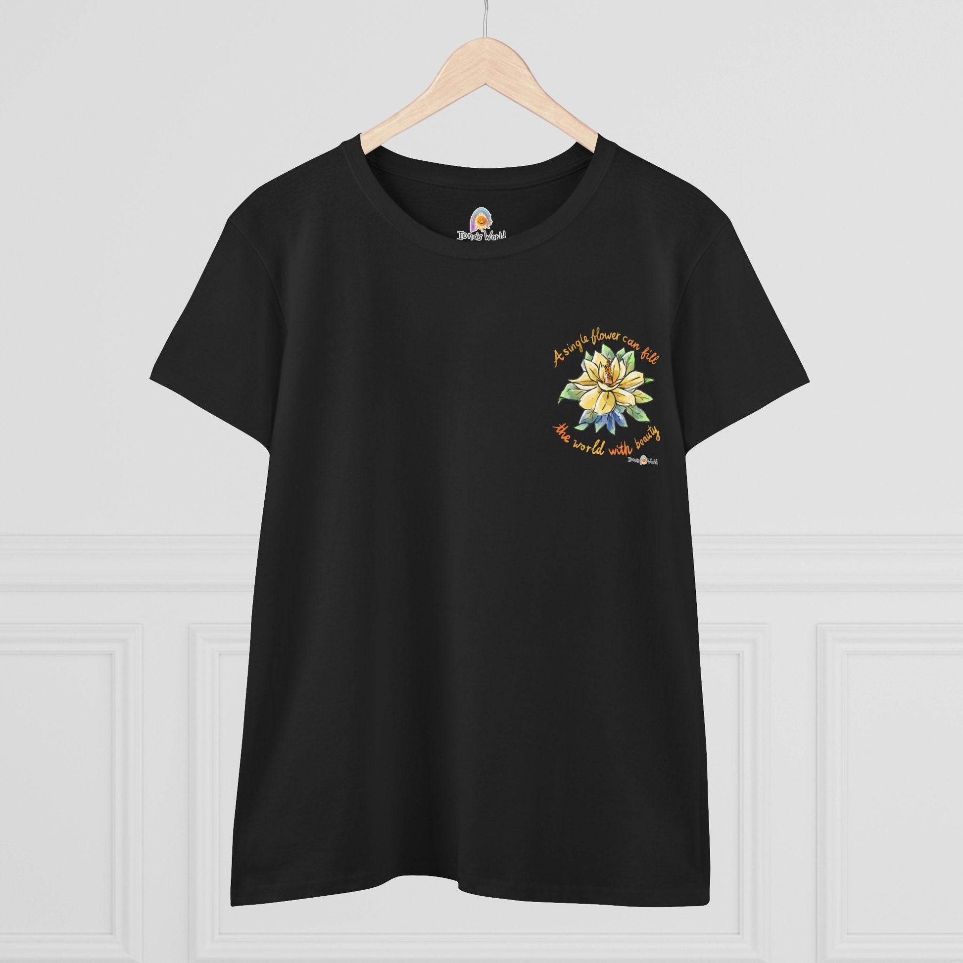 A SINGLE FLOWER CAN FILL THE WORLD WITH BEAUTY - WOMEN'S SHIRT - Iona's World