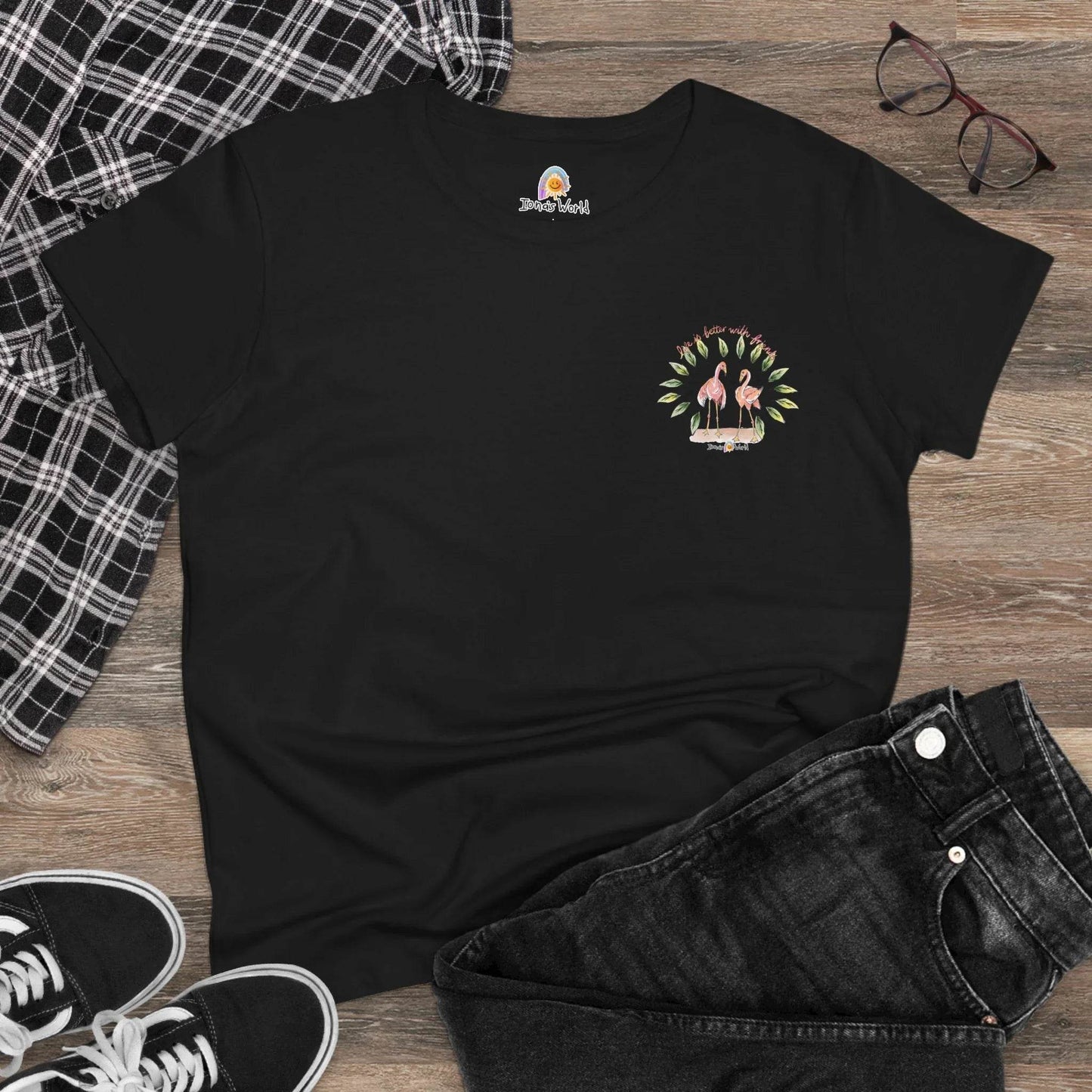 LIFE IS BETTER WITH FRIENDS - WOMEN'S SHIRT - Iona's World