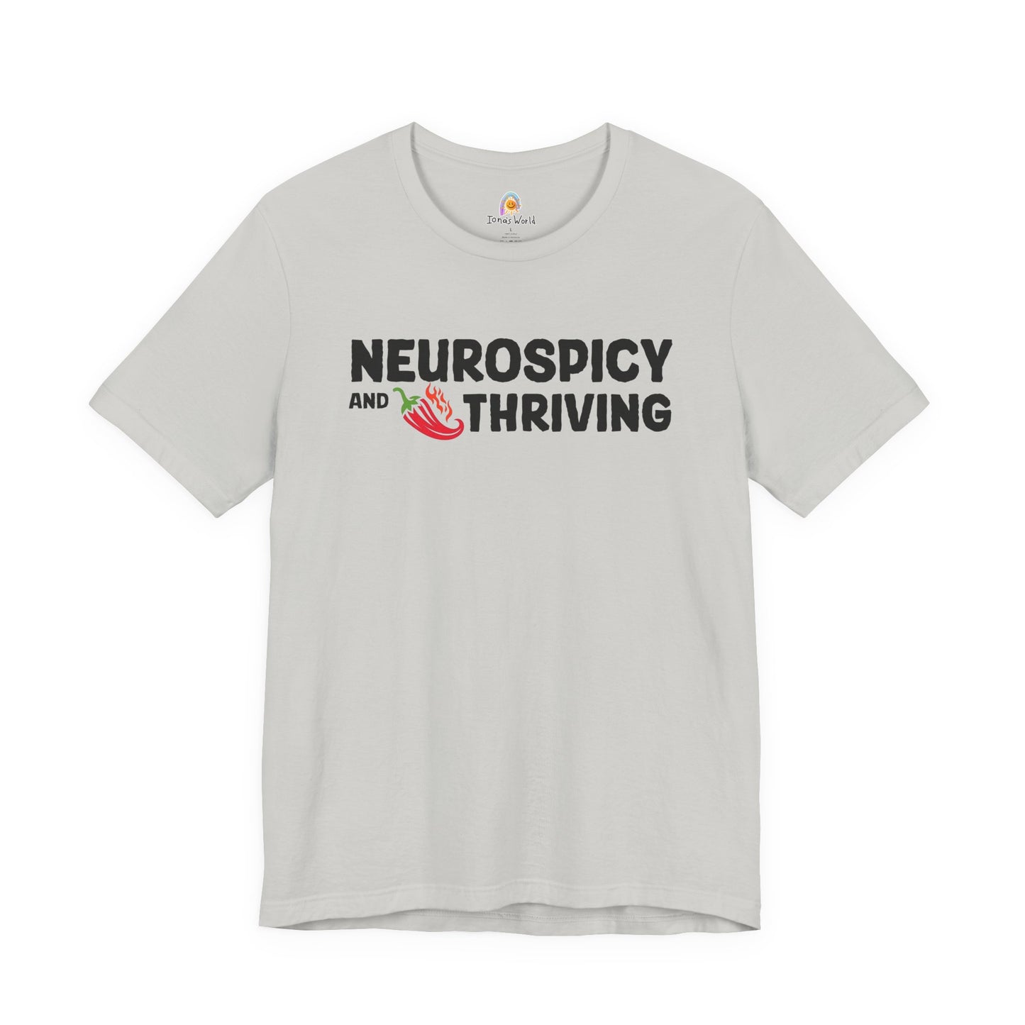 NEUROSPICY AND THRIVING - UNISEX TEE