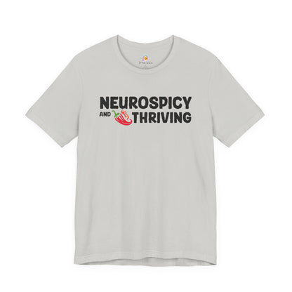 NEUROSPICY AND THRIVING - UNISEX TEE
