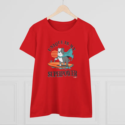 UNIQUE IS MY SUPER POWER DOG - WOMEN'S SHIRT