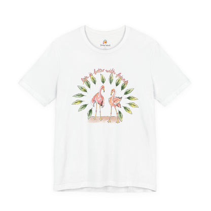 LIFE IS BETTER WITH FRIENDS FLAMINGO - UNISEX TEE
