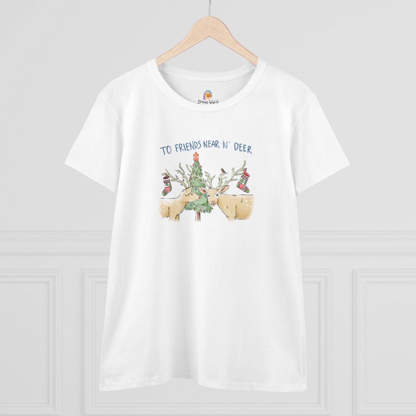 TO FRIENDS NEAR N' DEER - WOMEN'S SHIRT - Iona's World