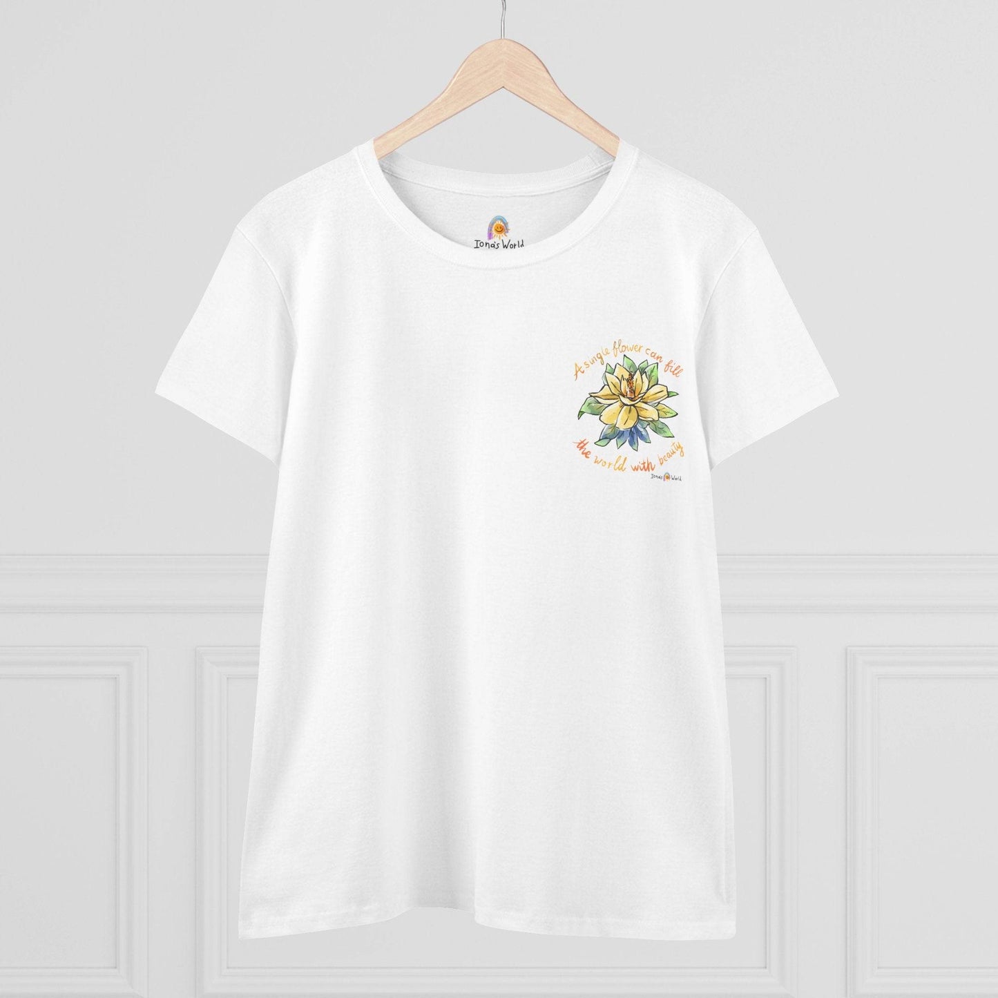A SINGLE FLOWER CAN FILL THE WORLD WITH BEAUTY - WOMEN'S SHIRT - Iona's World