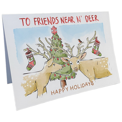 To Friends Near N' Deer - Holiday Card (Single Artist Card LMITED EDITION)