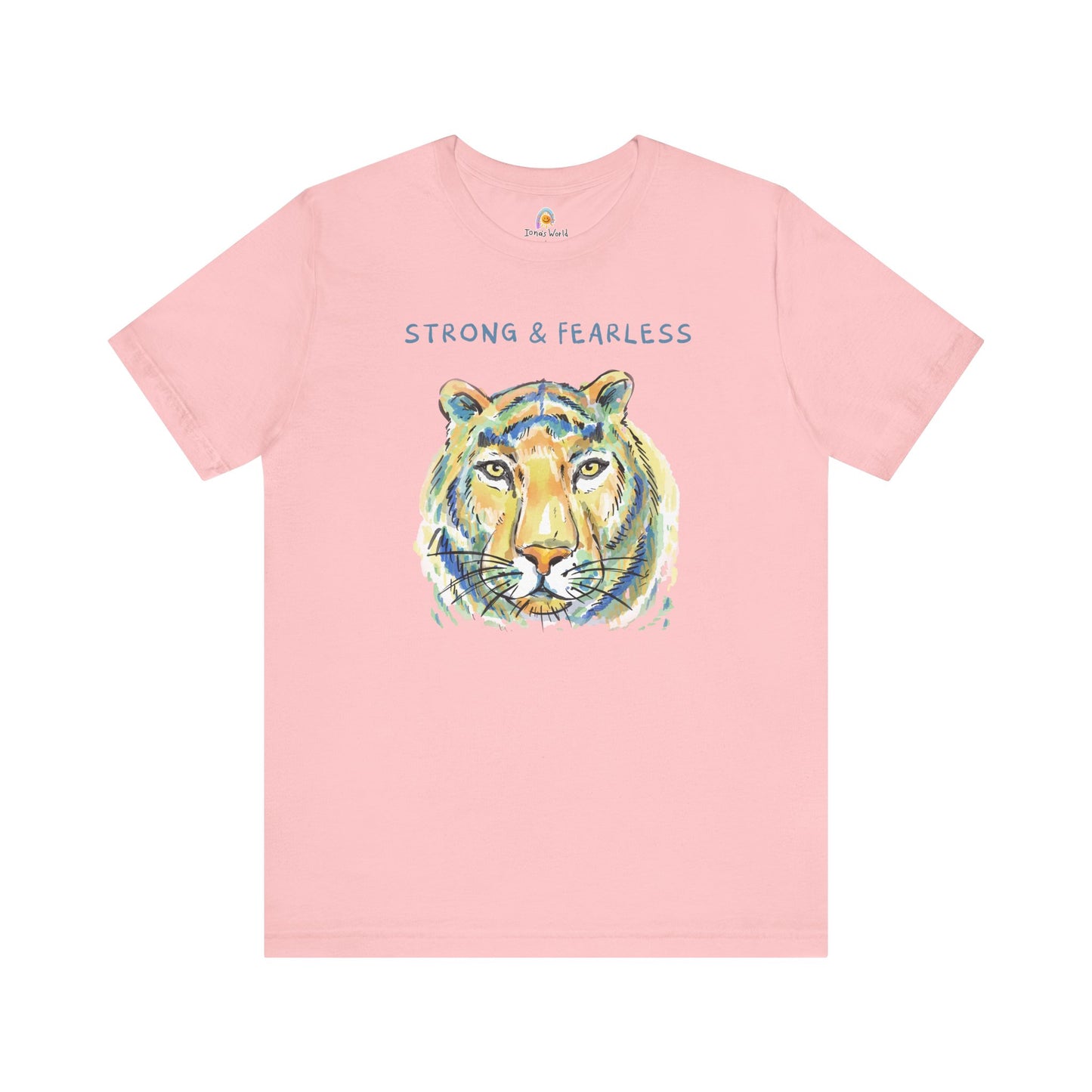 STRONG & FEARLESS - UNISEX TEE