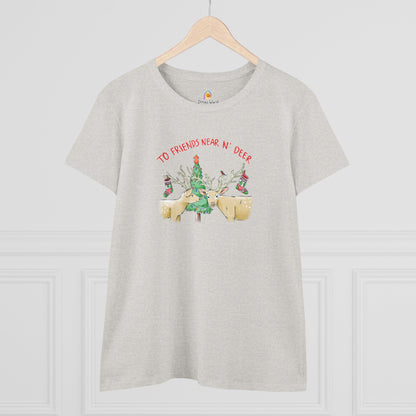 TO FRIENDS NEAR N' DEER - WOMEN'S SHIRT